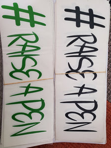 # Raise A Pen Vinyl Cut Sticker 260mm X 90 mm